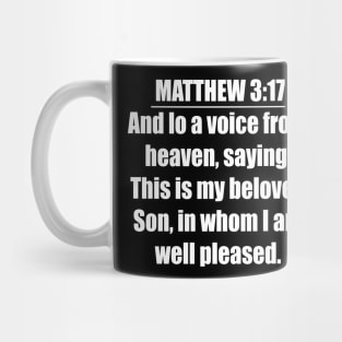 Matthew 3:17 KJV Mug